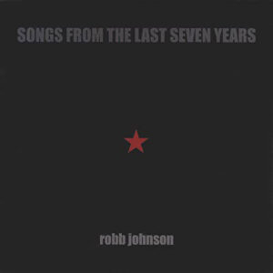 Songs From The Last Seven Years